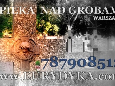 + OPIEKA  I  SPRZĄTANIE  GROBÓW  KAMIENIARSTWO  NAGROBKOWE+